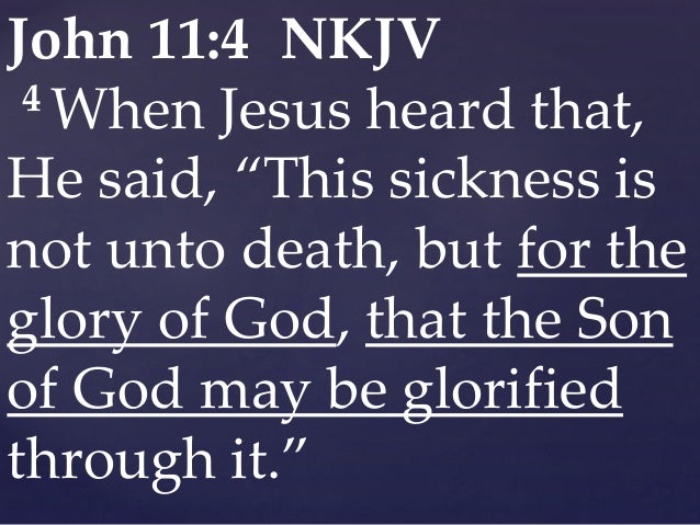 All Sickness is Not Unto Death